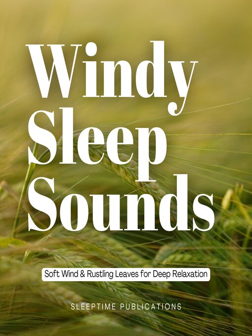 Title details for Windy Sleep Sounds by Sleeptime Publications - Wait list